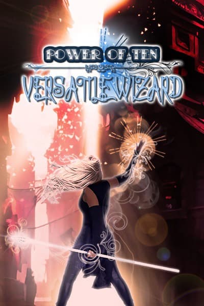 Cover for The Power of Ten: Book Five — Versatile Wizardry