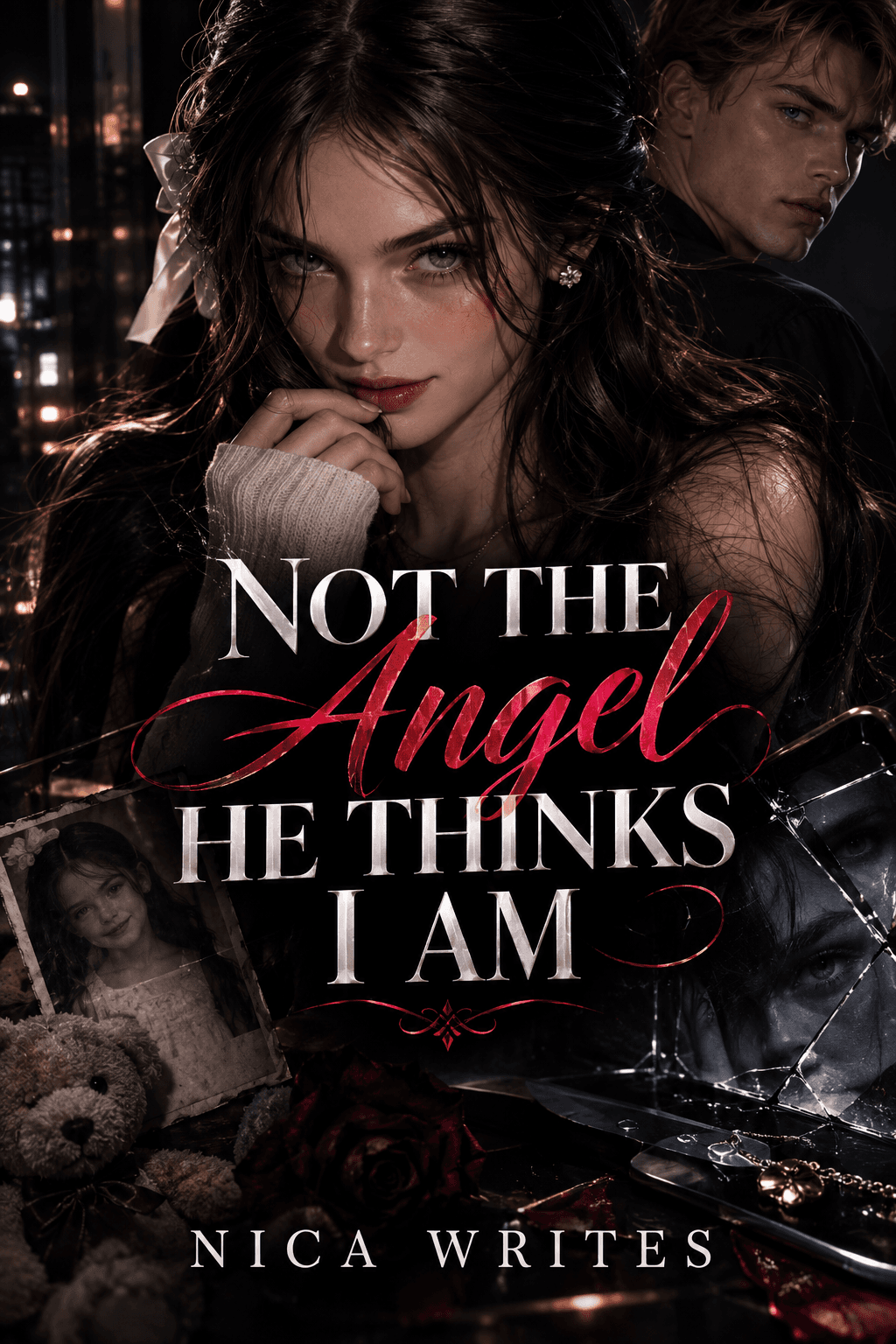 Cover for NOT THE ANGEL HE THINKS I AM